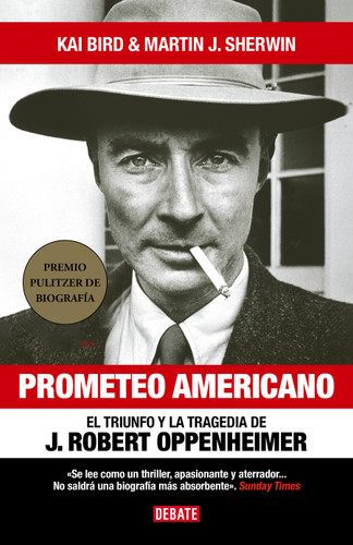 Prometeo Americano. El libro que inspiró la película OPPENHEIMER / American Prometheus book cover by Kai Bird, Martin J. Sherwin