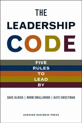 The Leadership Code: Five Rules to Lead By Cover