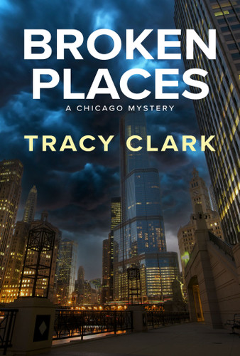 Broken Places (A Chicago Mystery) book cover by Tracy Clark
