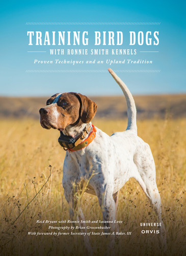 Training Bird Dogs with Ronnie Smith Kennels: Proven Techniques and an Upland Tradition book cover by Reid Bryant