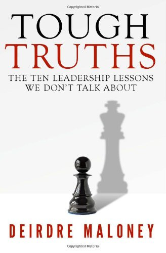 Tough Truths: The Ten Leadership Lessons We Don't Talk about Cover