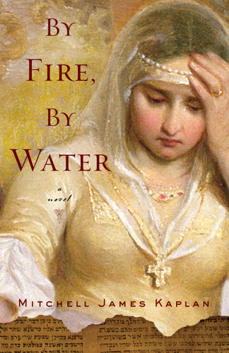 By Fire, By Water: A Novel book cover by Mitchell James Kaplan