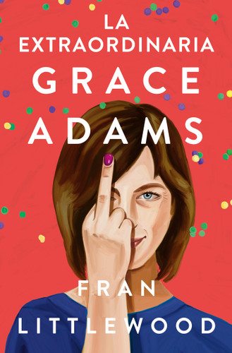 La extraordinaria Grace Adams / Amazing Grace Adams book cover by Fran Littlewood