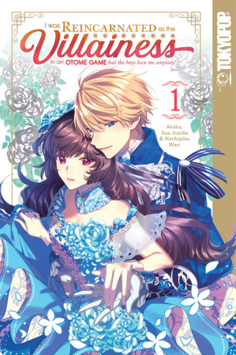 I Was Reincarnated as the Villainess in an Otome Game but the Boys Love Me Anyway!, Volume 1 book cover by Ataka