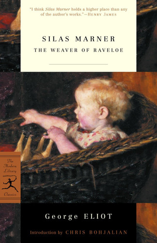 Silas Marner: The Weaver of Raveloe (Modern Library Classics) book cover by George Eliot