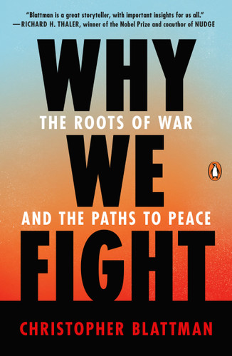 Why We Fight: The Roots of War and the Paths to Peace book cover by Christopher Blattman