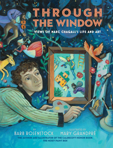 Through the Window: Views of Marc Chagall's Life and Art book cover by Barb Rosenstock