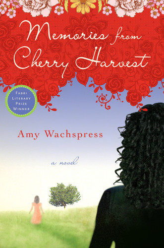 Memories from Cherry Harvest book cover by Amy Wachspress
