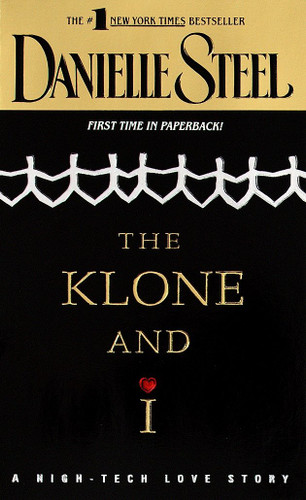 The Klone and I: A Novel book cover by Danielle Steel