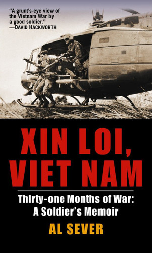 Xin Loi, Viet Nam: Thirty-one Months of War: A Soldier's Memoir book cover by Al Sever