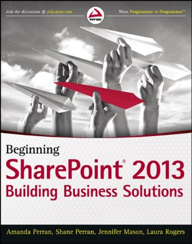 Beginning SharePoint 2013: Building Business Solutions with SharePoint Cover