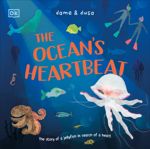 The Ocean's Heartbeat: The Story of a Jellyfish in Search of a Heart book cover by Dame & Dusa