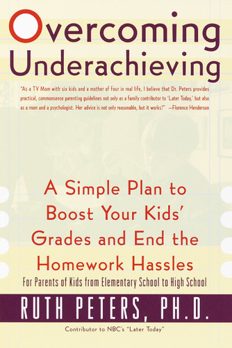 Overcoming Underachieving: A Simple Plan to Boost Your Kids' Grades and End the Homework Hassles book cover by Ruth Peters