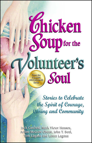 Chicken Soup for the Volunteer's Soul: Stories to Celebrate the Spirit of Courage, Caring and Community book cover by Jack Canfield, Mark Victor Hansen, Arline McGraw Oberst