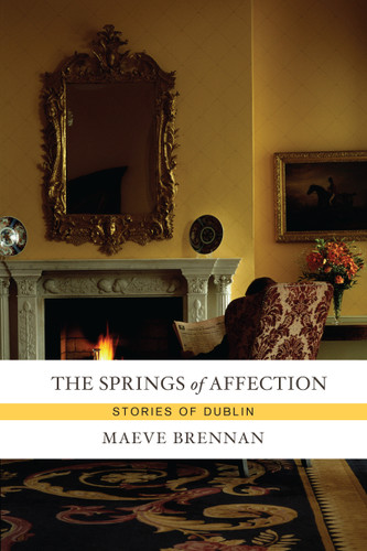 The Springs of Affection: Stories of Dublin book cover by Maeve Brennan