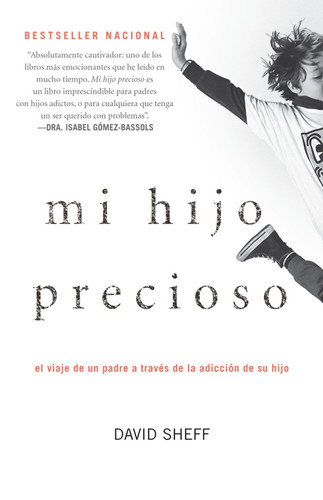 Mi hijo precioso: El viaje de un padre a través de la adicción de su hijo / Beautiful Boy book cover by David Sheff