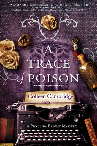 A Trace of Poison: A Riveting Historical Mystery Set in the Home of Agatha Christie (A Phyllida Bright Mystery) book cover by Colleen Cambridge