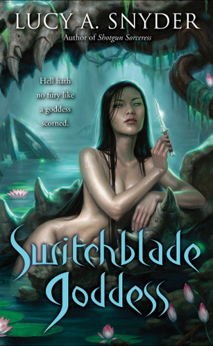 Switchblade Goddess (Jessie Shimmer) book cover by Lucy A. Snyder