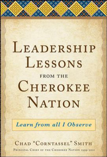 Leadership Lessons from the Cherokee Nat Ion: Learn from All I Observe Cover