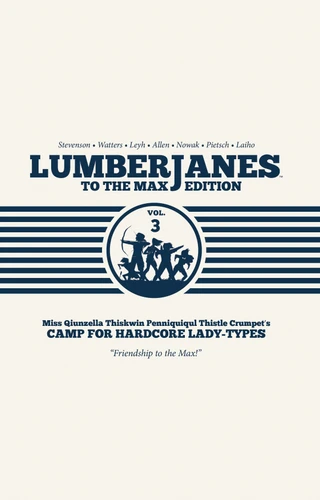 Lumberjanes To The Max Vol. 3 (Lumberjanes) book cover by 