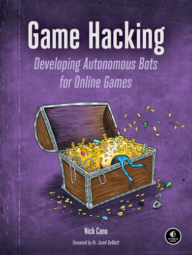 Game Hacking: Developing Autonomous Bots for Online Games book cover by Nick Cano