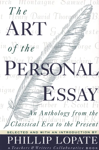 The Art of the Personal Essay: An Anthology from the Classical Era to the Present book cover by Phillip Lopate