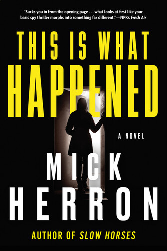 This Is What Happened book cover by Mick Herron