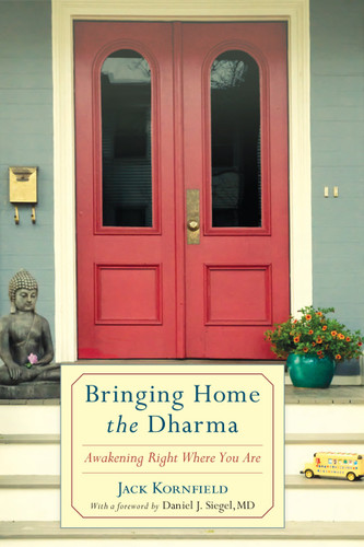 Bringing Home the Dharma: Awakening Right Where You Are book cover by Jack Kornfield