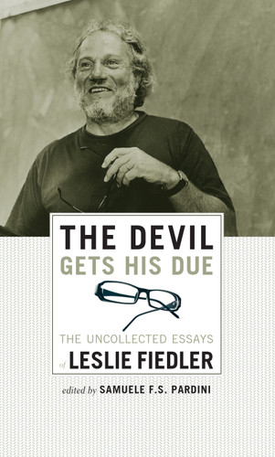 The Devil Gets His Due: The Uncollected Essays of Leslie Fiedler book cover by Leslie Fiedler