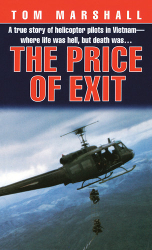 Price of Exit: A True Story of Helicopter Pilots in Vietnam book cover by Tom Marshall