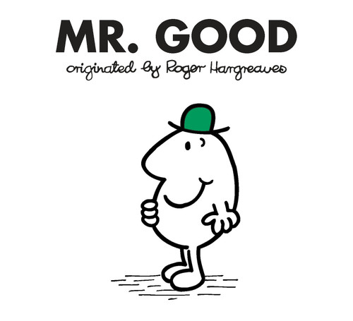 Mr. Good (Mr. Men and Little Miss) book cover by Roger Hargreaves