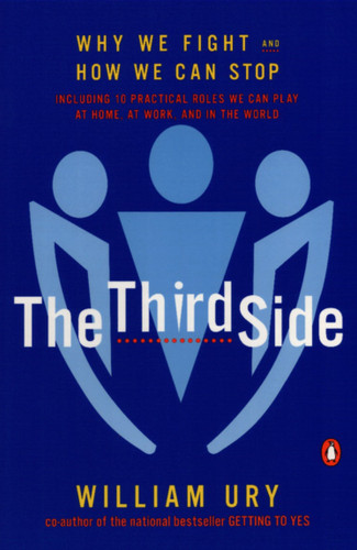 The Third Side: Why We Fight and How We Can Stop book cover by William L. Ury