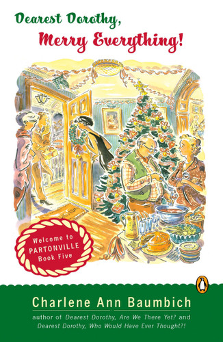 Dearest Dorothy, Merry Everything!: Welcome to Partonville, Book Five (A Dearest Dorothy Partonville Novel) book cover by Charlene Ann Baumbich