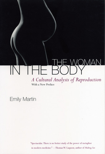 The Woman in the Body: A Cultural Analysis of Reproduction book cover by Emily Martin