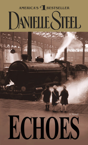 Echoes: A Novel book cover by Danielle Steel
