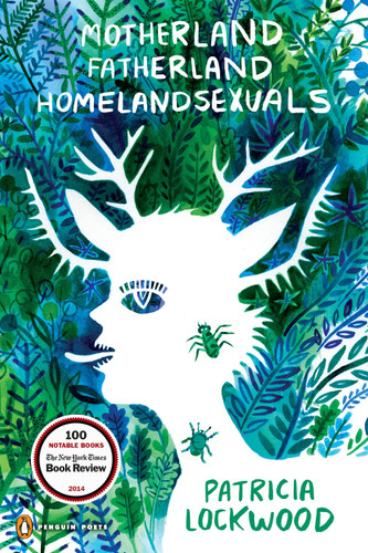 Motherland Fatherland Homelandsexuals (Penguin Poets) book cover by Patricia Lockwood