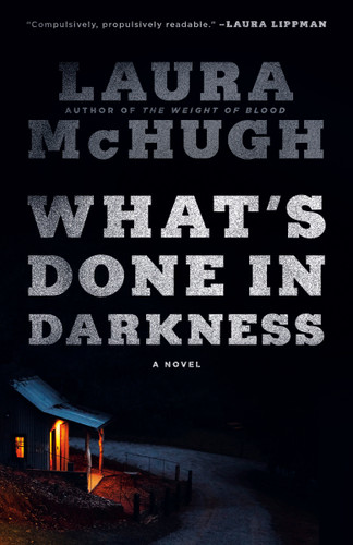 What's Done in Darkness: A Novel book cover by Laura McHugh