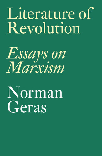Literature of Revolution: Essays on Marxism book cover by Norman Geras