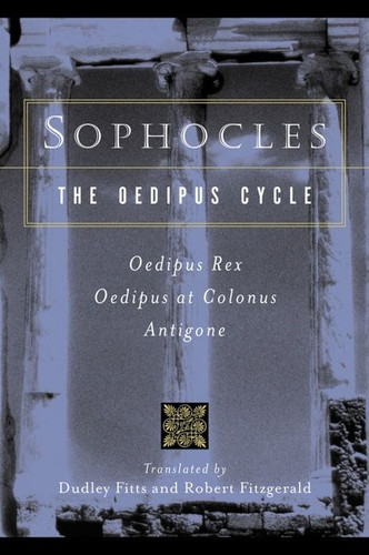 Sophocles, The Oedipus Cycle: Oedipus Rex, Oedipus at Colonus, Antigone book cover by Sophocles