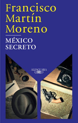 México secreto / A Secret Mexico book cover by Francisco Martin Moreno