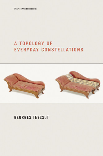 A Topology of Everyday Constellations (Writing Architecture) book cover by Georges Teyssot