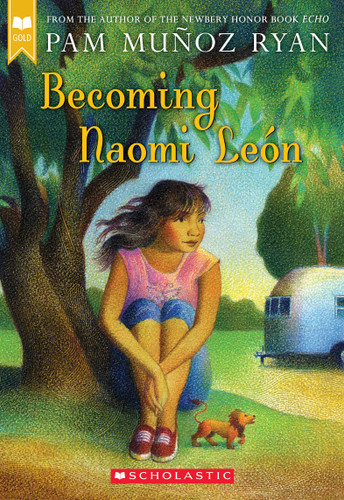 Becoming Naomi León (Scholastic Gold) book cover by Pam Muñoz Ryan