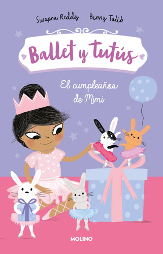 El cumpleaños de Mimi / Ballet Bunnies #3: Ballerina Birthday (Ballet y tutús) book cover by Swapna Reddy