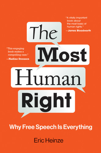 The Most Human Right: Why Free Speech Is Everything book cover by Eric Heinze