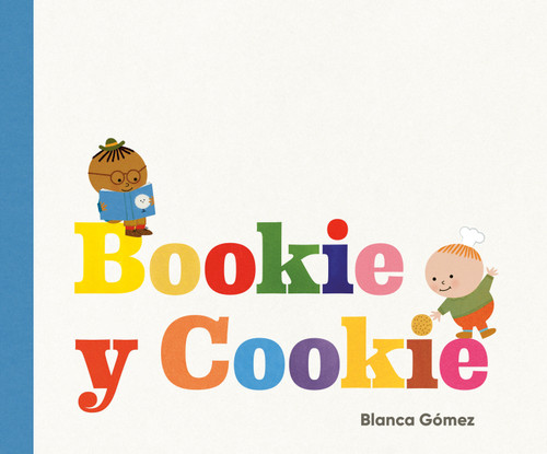 Bookie y Cookie (Bookie and Cookie Spanish Edition) book cover by Blanca Gómez