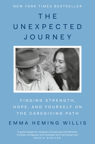 The Unexpected Journey: Finding Strength, Hope, and Yourself on the Caregiving Path book cover by Emma Heming Willis