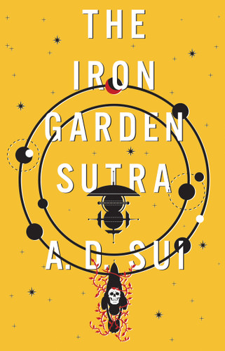 The Iron Garden Sutra (The Cosmic Wheel) book cover by A.D. Sui