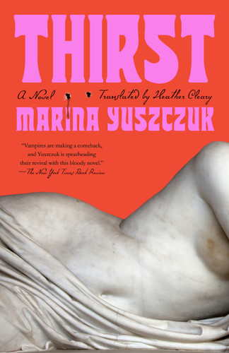 Thirst: A Novel book cover by Marina Yuszczuk