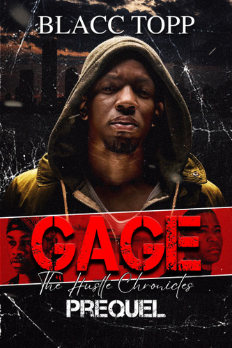 Gage: The Hustle Chronicles Prequel book cover by Blacc Topp