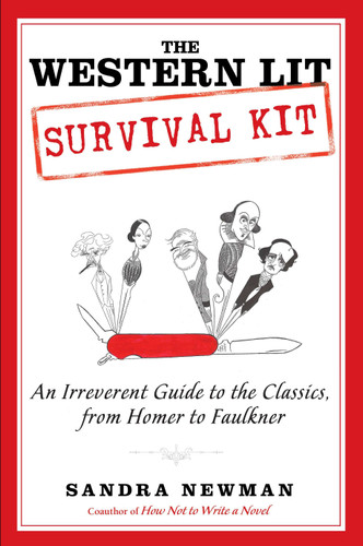 The Western Lit Survival Kit: An Irreverent Guide to the Classics, from Homer to Faulkner book cover by Sandra Newman